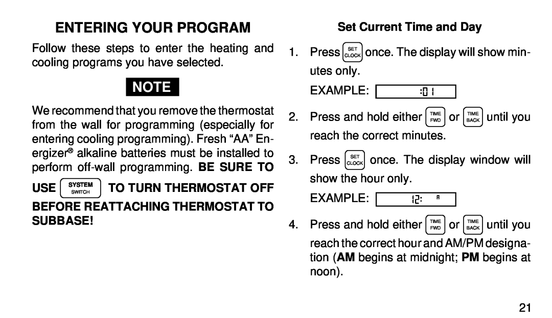 White Rodgers 1F90-51 manual Entering Your Program, To Turn Thermostat Off, Before Reattaching Thermostat To Subbase 