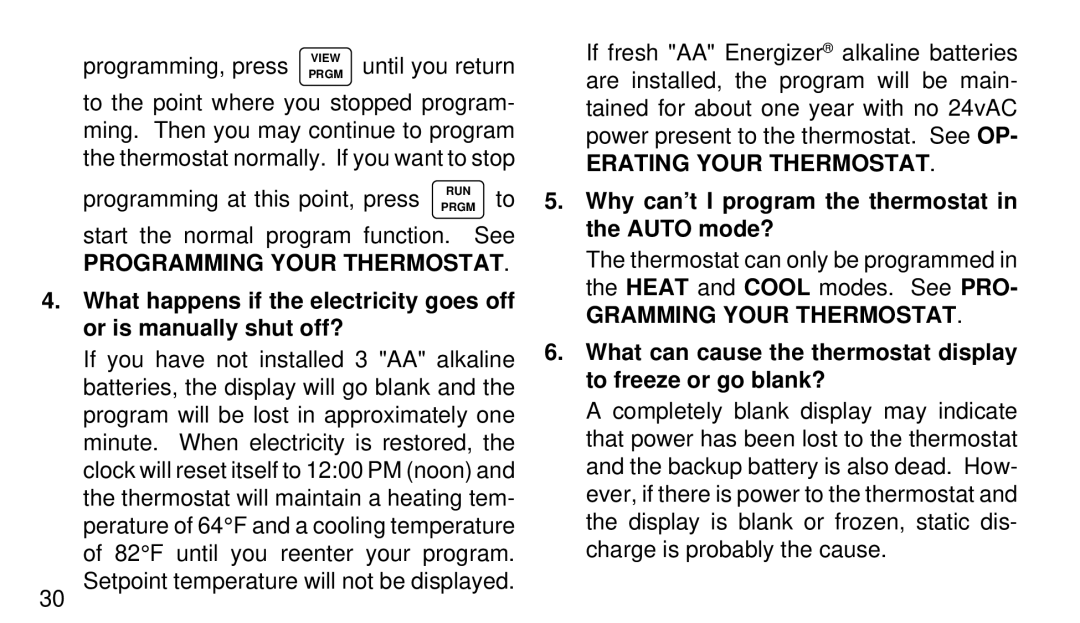 White Rodgers 1F90W-71 manual Erating Your Thermostat, Why can’t I program the thermostat in the Auto mode? 