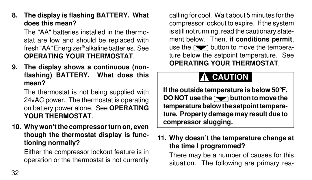 White Rodgers 1F90W-71 manual Display is flashing BATTERY. What does this mean?, Operating Your Thermostat 