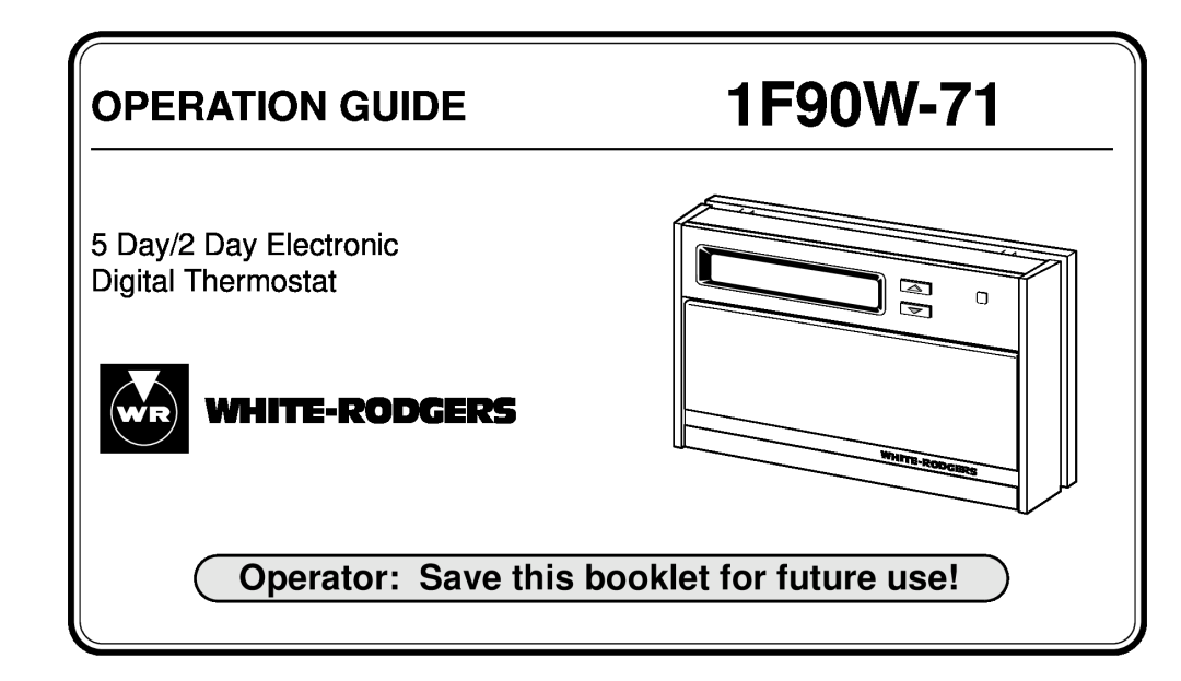 White Rodgers 1F90W-71 manual Operator Save this booklet for future use, Operation Guide, White-Rodgers 