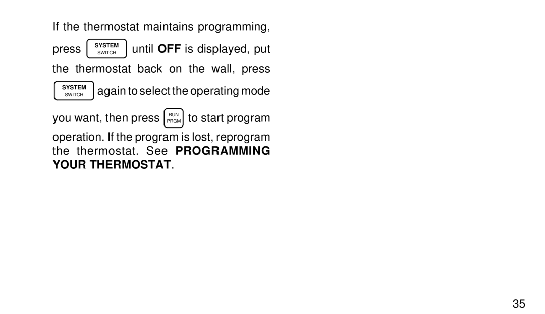 White Rodgers 1F91-71 manual If the thermostat maintains programming Press 