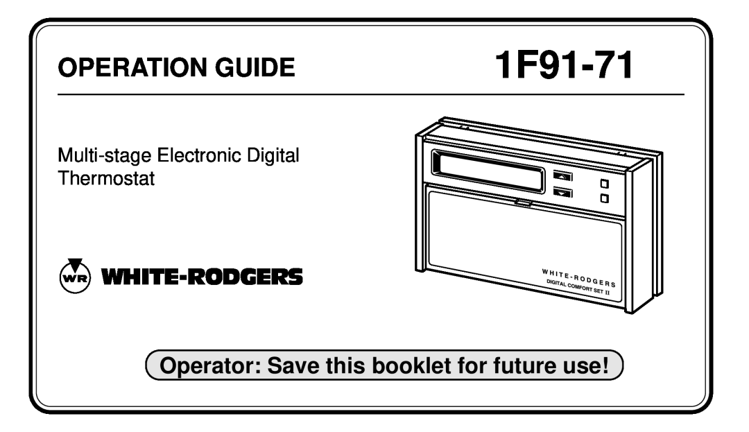 White Rodgers 1F91-71 manual Operator Save this booklet for future use, Operation Guide, White-Rodgers 