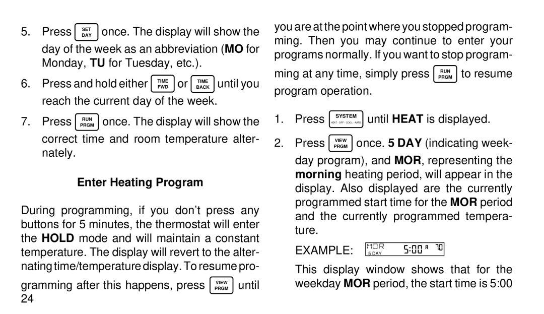 White Rodgers 1F91W-71 manual Enter Heating Program, Gramming after this happens, press Prgmview until 