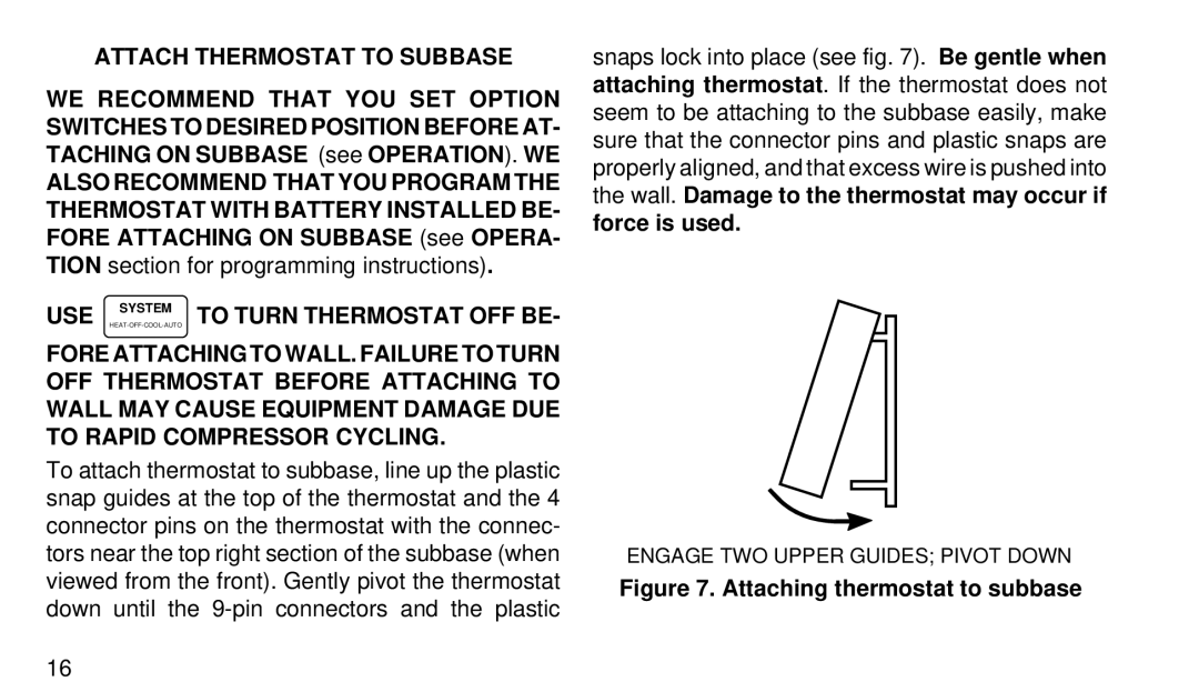 White Rodgers 1F92W-51 manual Attach Thermostat to Subbase, Use, To Turn Thermostat OFF be 