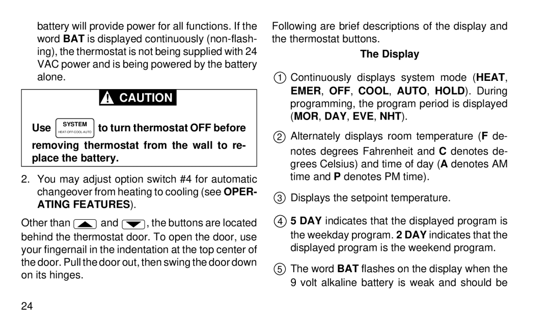 White Rodgers 1F92W-51 Use, To turn thermostat OFF before, Removing thermostat from the wall to re- place the battery 