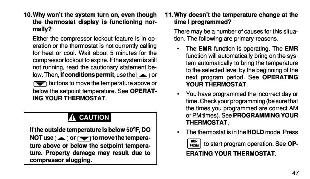 White Rodgers 1F92W-51 manual Ing Your Thermostat, If the outside temperature is below 50F, DO, Erating Your Thermostat 