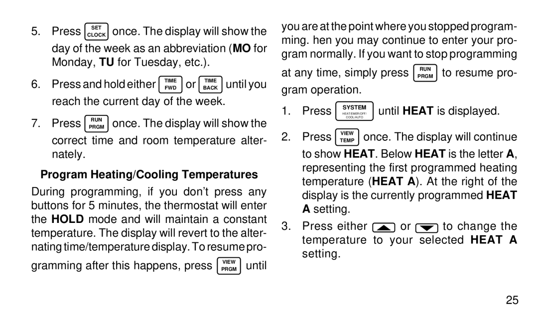 White Rodgers 1F94W-71 manual Program Heating/Cooling Temperatures, Gramming after this happens, press Prgmview until 