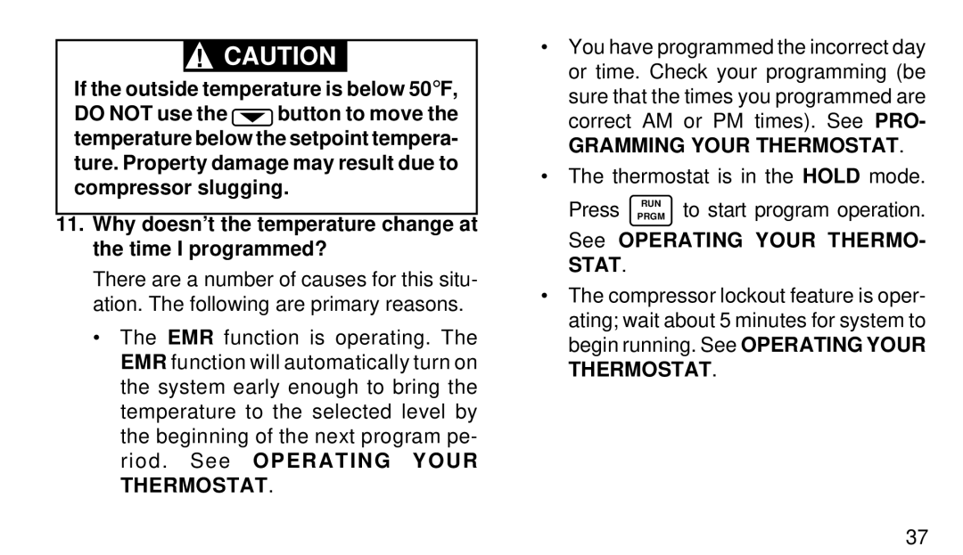 White Rodgers 1F94W-71 manual Gramming Your Thermostat, See Operating Your THERMO- Stat 