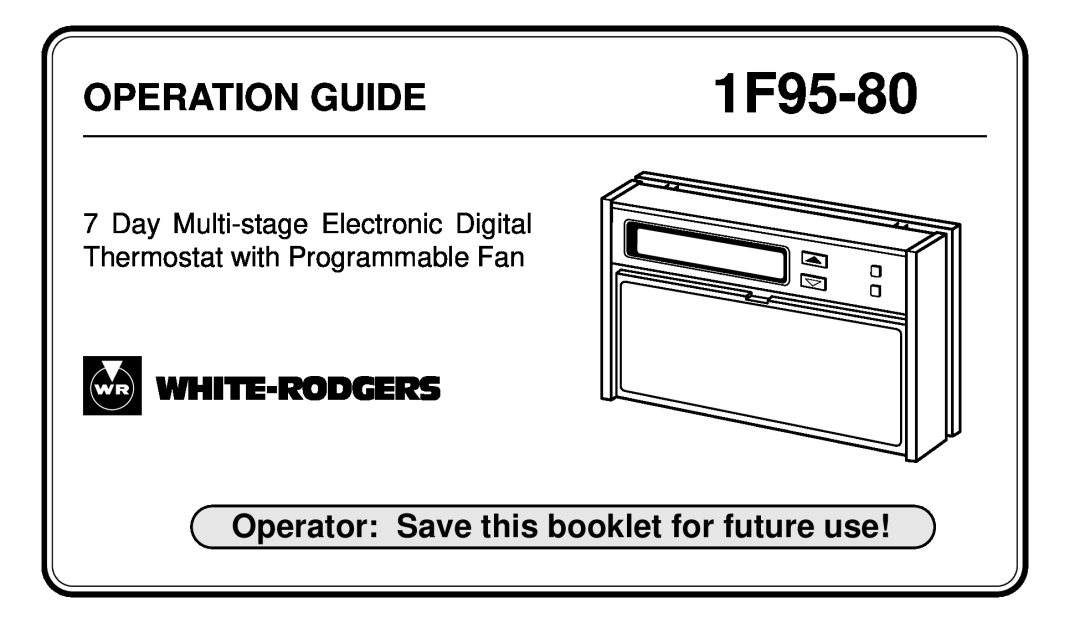 White Rodgers 1F95-80 manual Operator Save this booklet for future use, Operation Guide, White-Rodgers 
