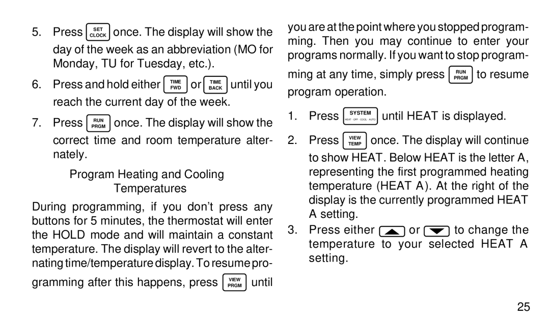 White Rodgers 1F95W-71 manual Program Heating and Cooling Temperatures, Gramming after this happens, press Prgmview until 