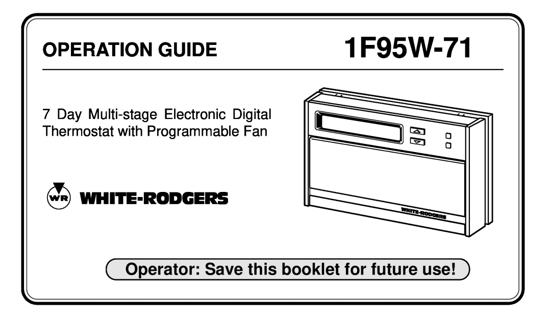 White Rodgers 1F95W-71 manual Operator Save this booklet for future use, Operation Guide, White-Rodgers 