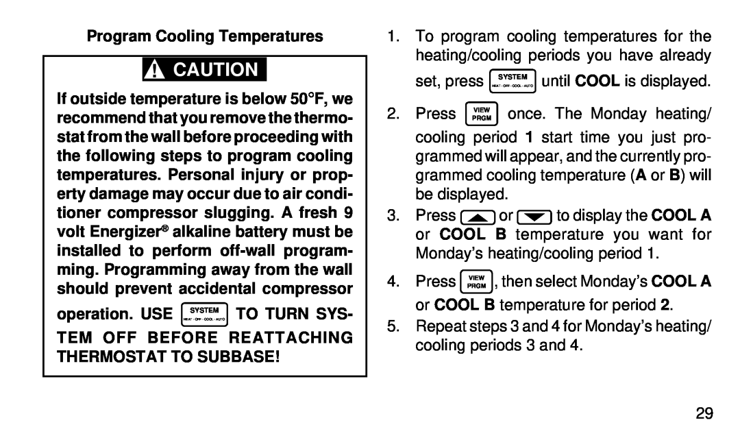 White Rodgers 1F95W-71 manual Program Cooling Temperatures, operation. USE, To Turn Sys 