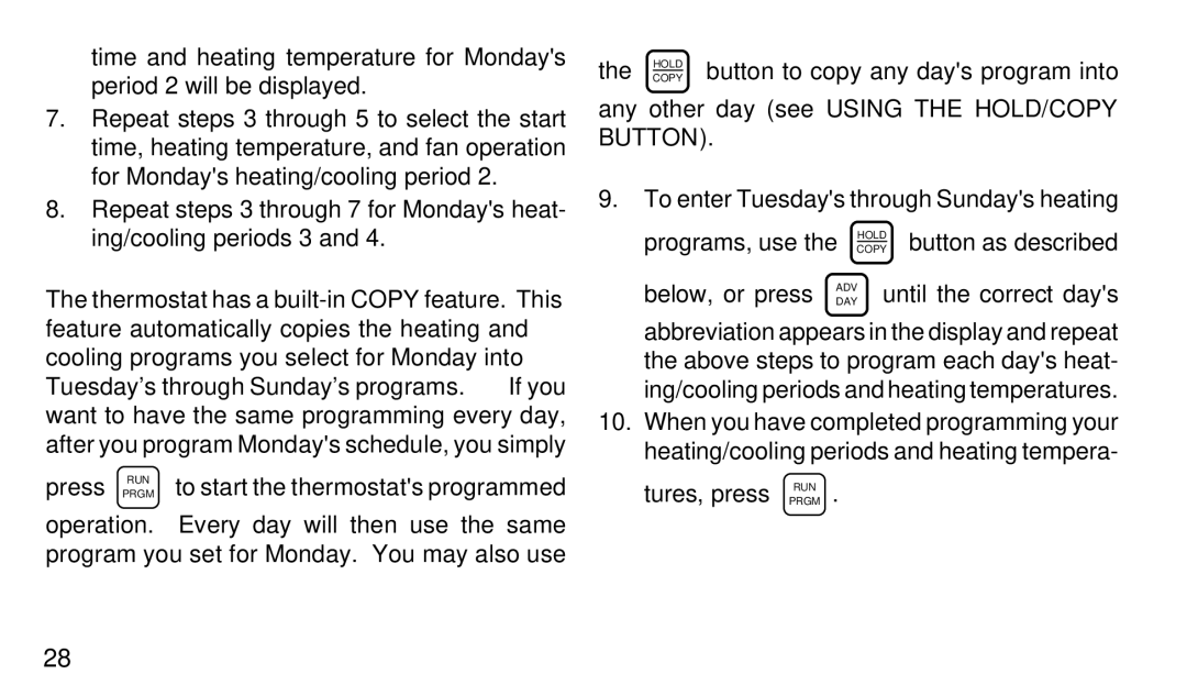 White Rodgers 1F97-71 manual Any other day see Using the HOLD/COPY Button, Tures, press Prgmrun 
