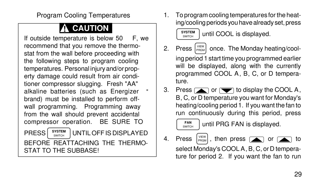 White Rodgers 1F97-71 manual Program Cooling Temperatures, Press, Before Reattaching the THERMO- Stat to the Subbase 