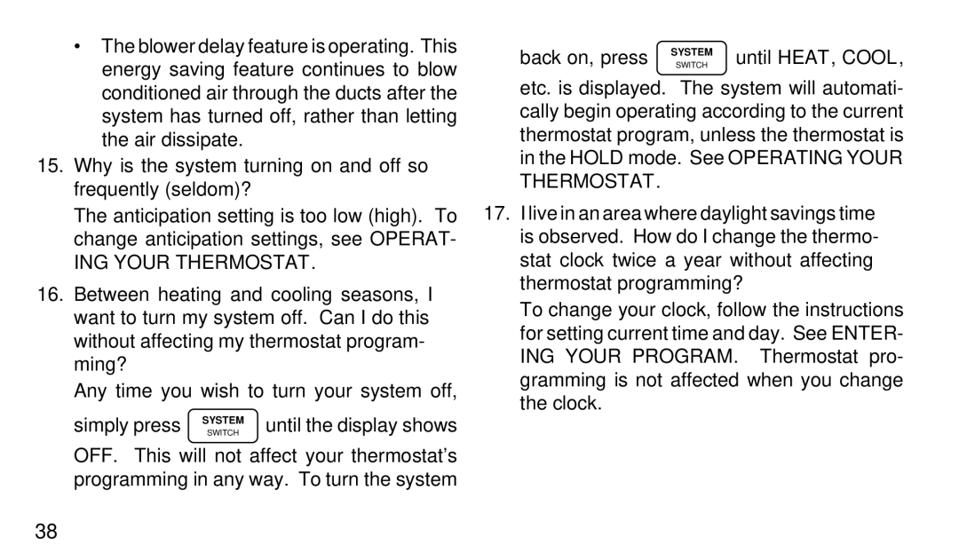 White Rodgers 1F97-71 manual Why is the system turning on and off so frequently seldom?, Back on, press 