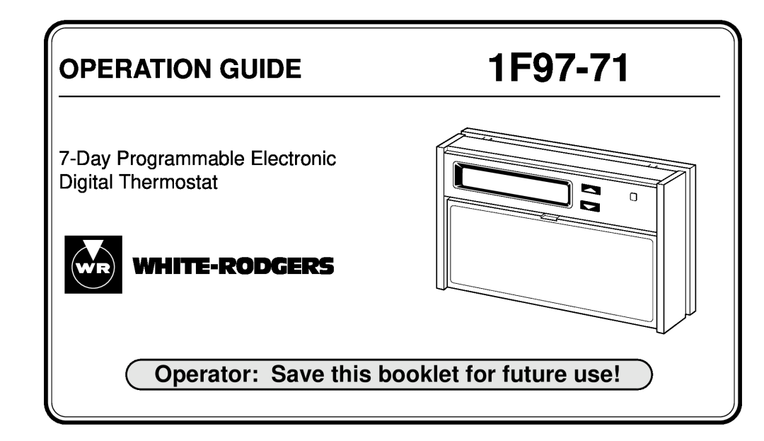 White Rodgers 1F97-71 manual Operator Save this booklet for future use, Operation Guide, White-Rodgers 