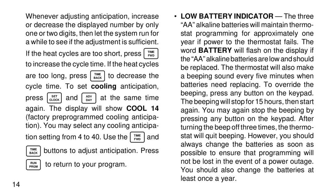 White Rodgers 1F97W-51 Press Clock, At the same time, Buttons to adjust anticipation. Press, To return to your program 