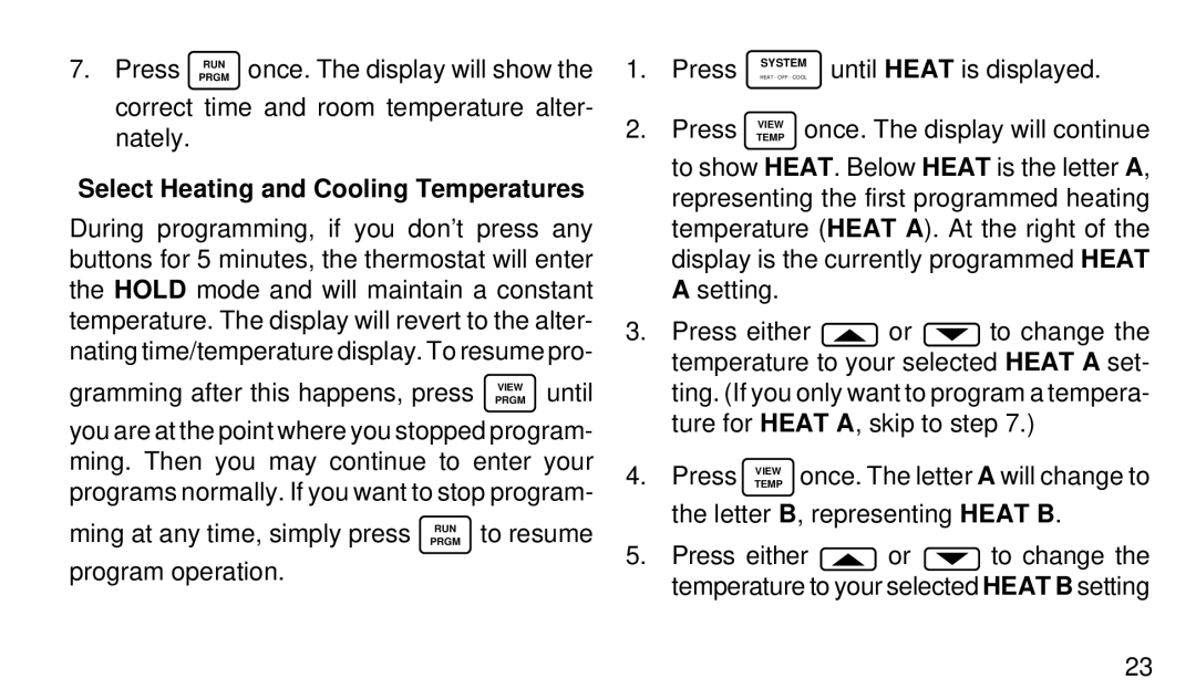 White Rodgers 1F97W-51 manual Select Heating and Cooling Temperatures, Gramming after this happens, press Prgmview until 