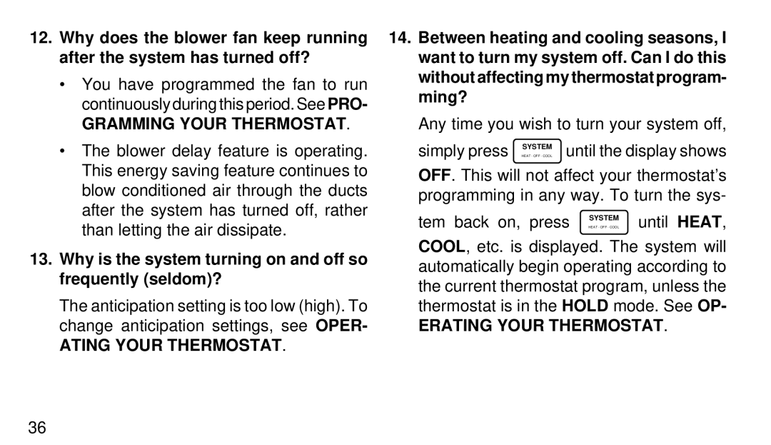 White Rodgers 1F97W-51 manual Why is the system turning on and off so frequently seldom?, Ating Your Thermostat 