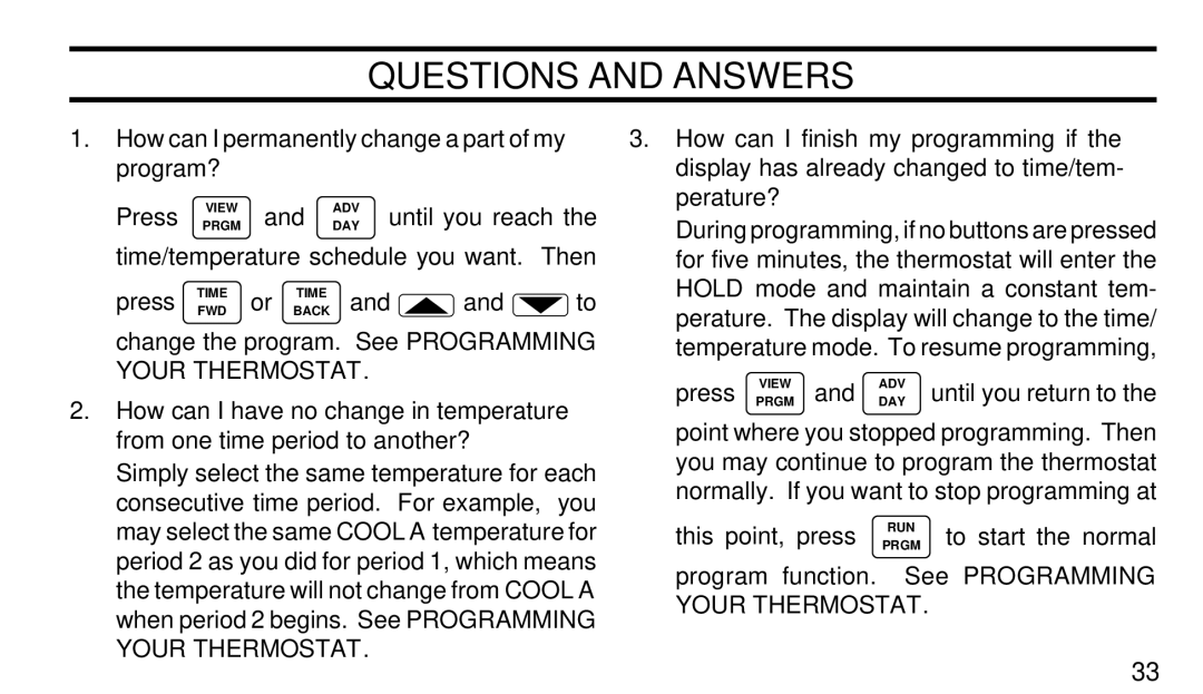 White Rodgers 1F97W-71 manual Questions and Answers, How can I permanently change a part of my program? 