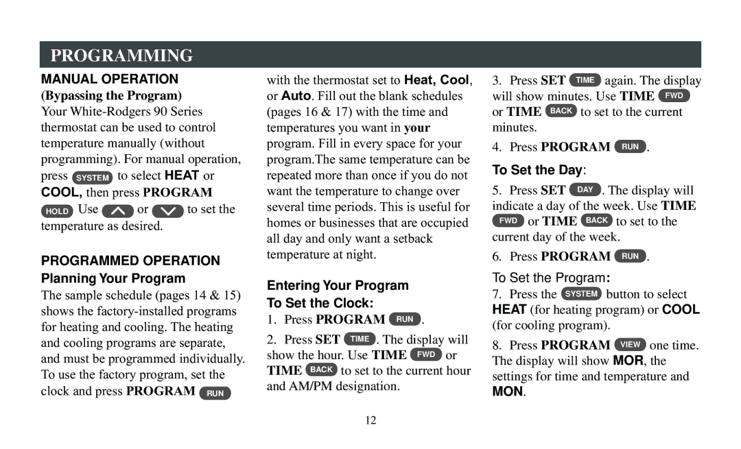 White Rodgers F95-391 operating instructions Programming, Manual Operation, Cool, Mon 