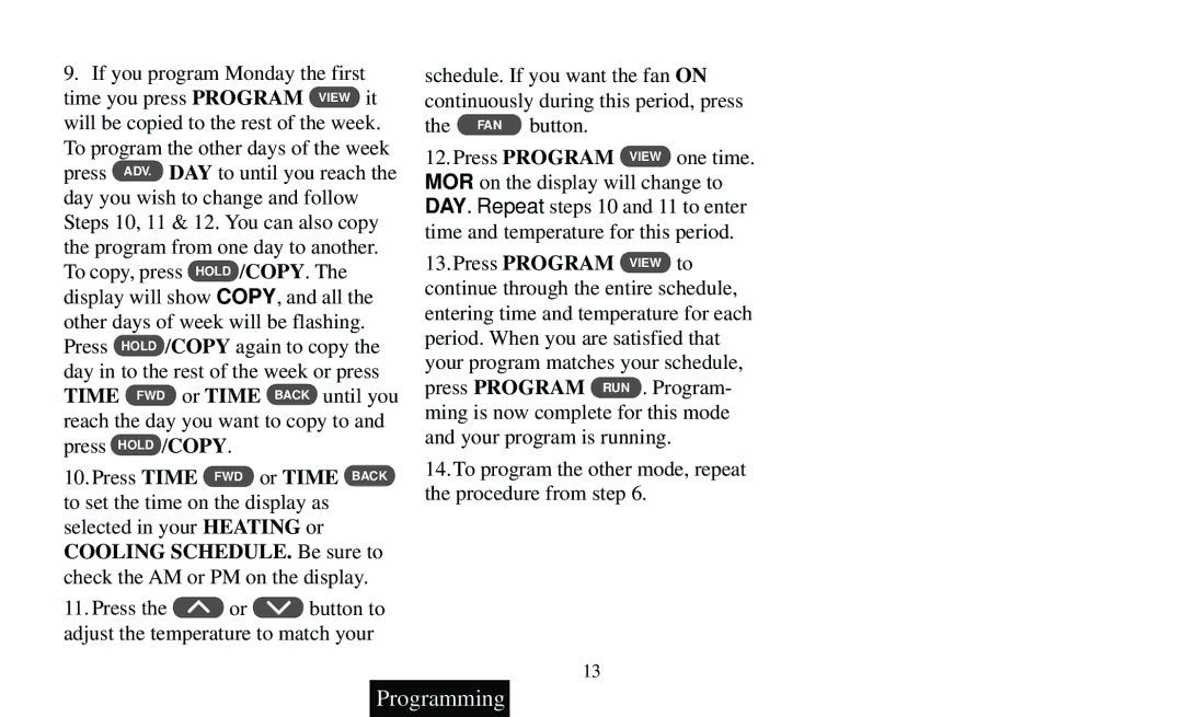 White Rodgers F95-391 operating instructions COPY, and all, Again to copy, Button, RUN . Program 