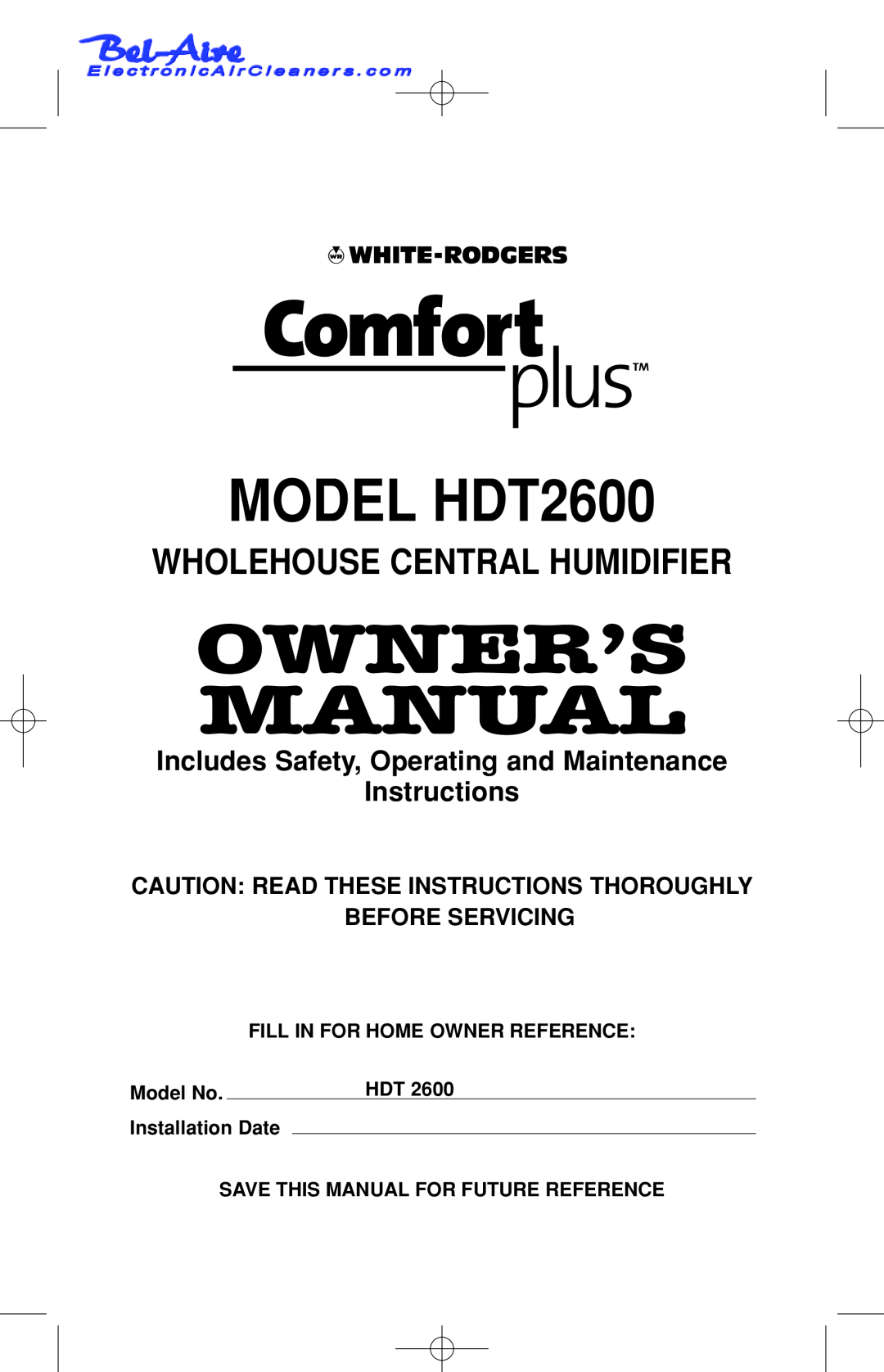 White Rodgers owner manual Fill In For Home Owner Reference, Model No, Installation Date, MODEL HDT2600, Instructions 