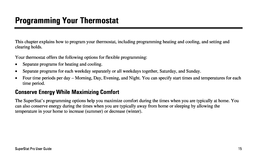 White Rodgers SuperStat Pro Programmable Thermostat Programming Your Thermostat, Conserve Energy While Maximizing Comfort 