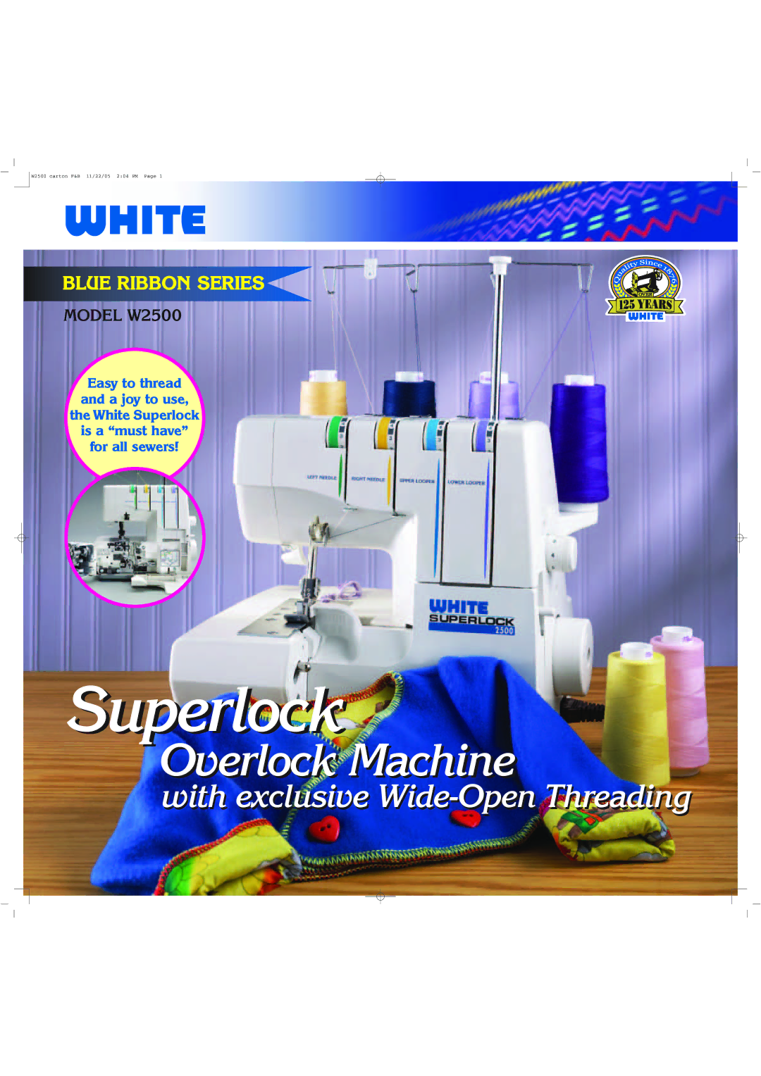 White W2500 manual Superlock, Overlock Machine, With exclusive Wide-Open Threading 