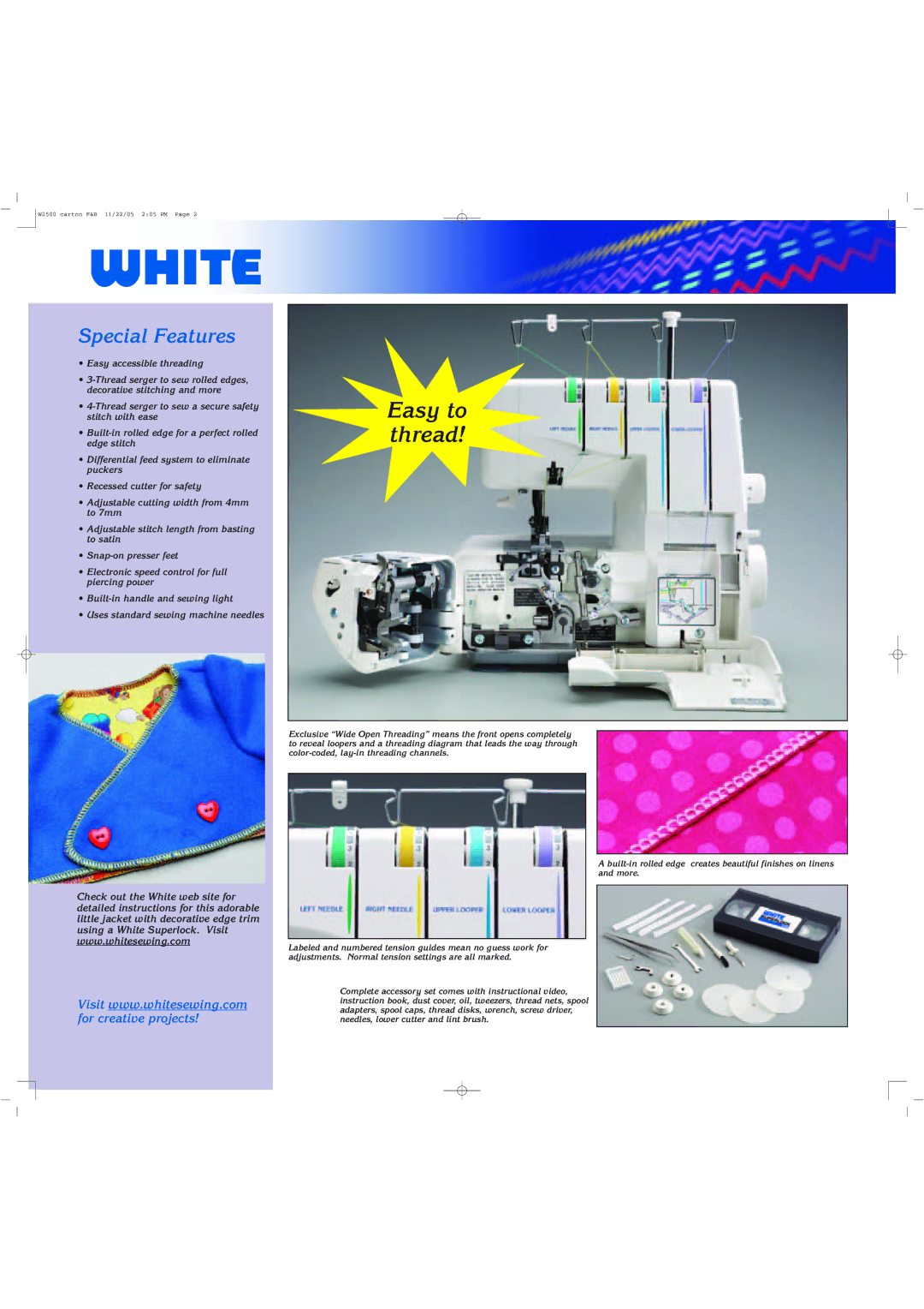 White W2500 manual Easy to thread, Special Features 