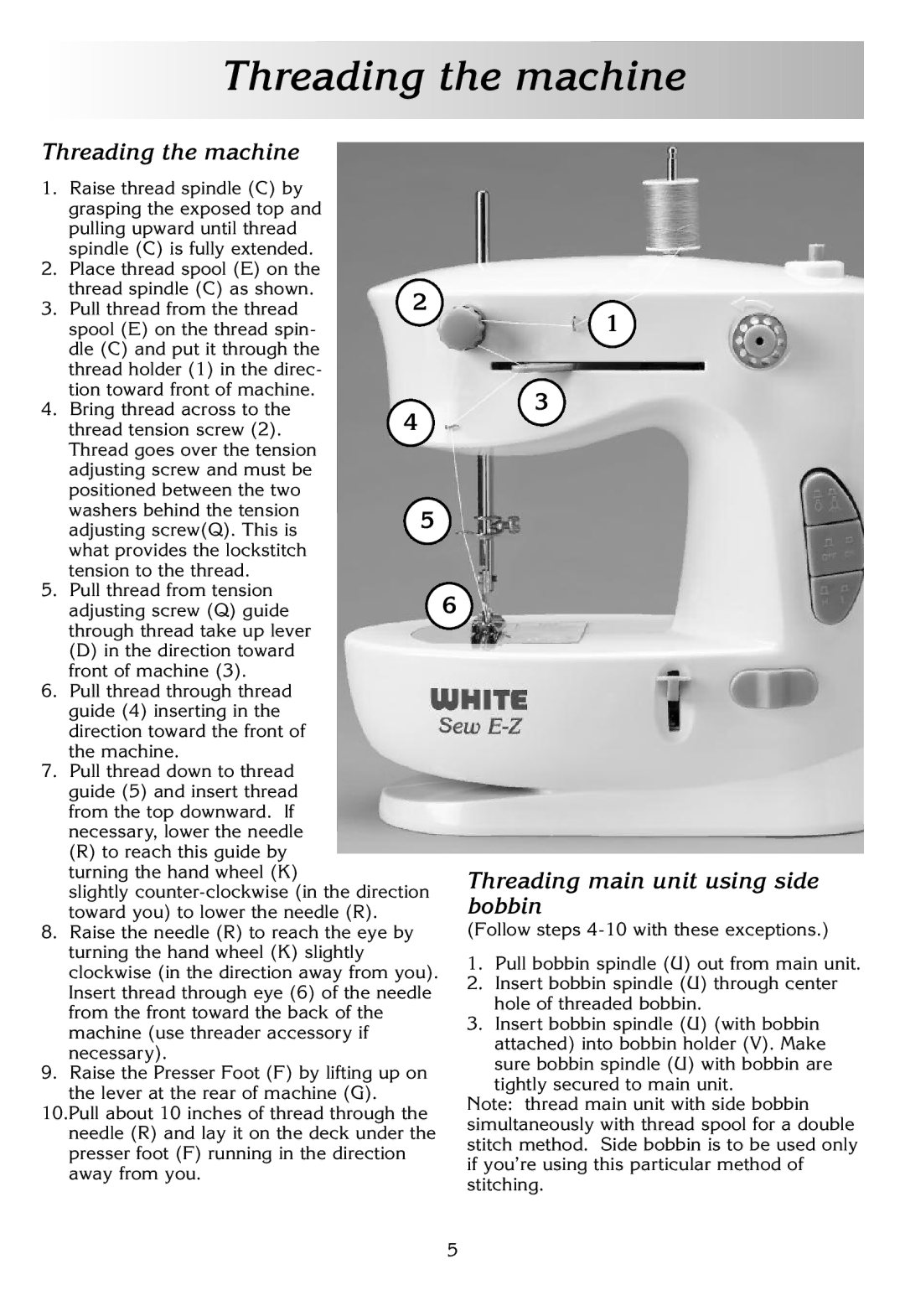 White W338 instruction manual Threading the machine, Threading main unit using side, Bobbin 