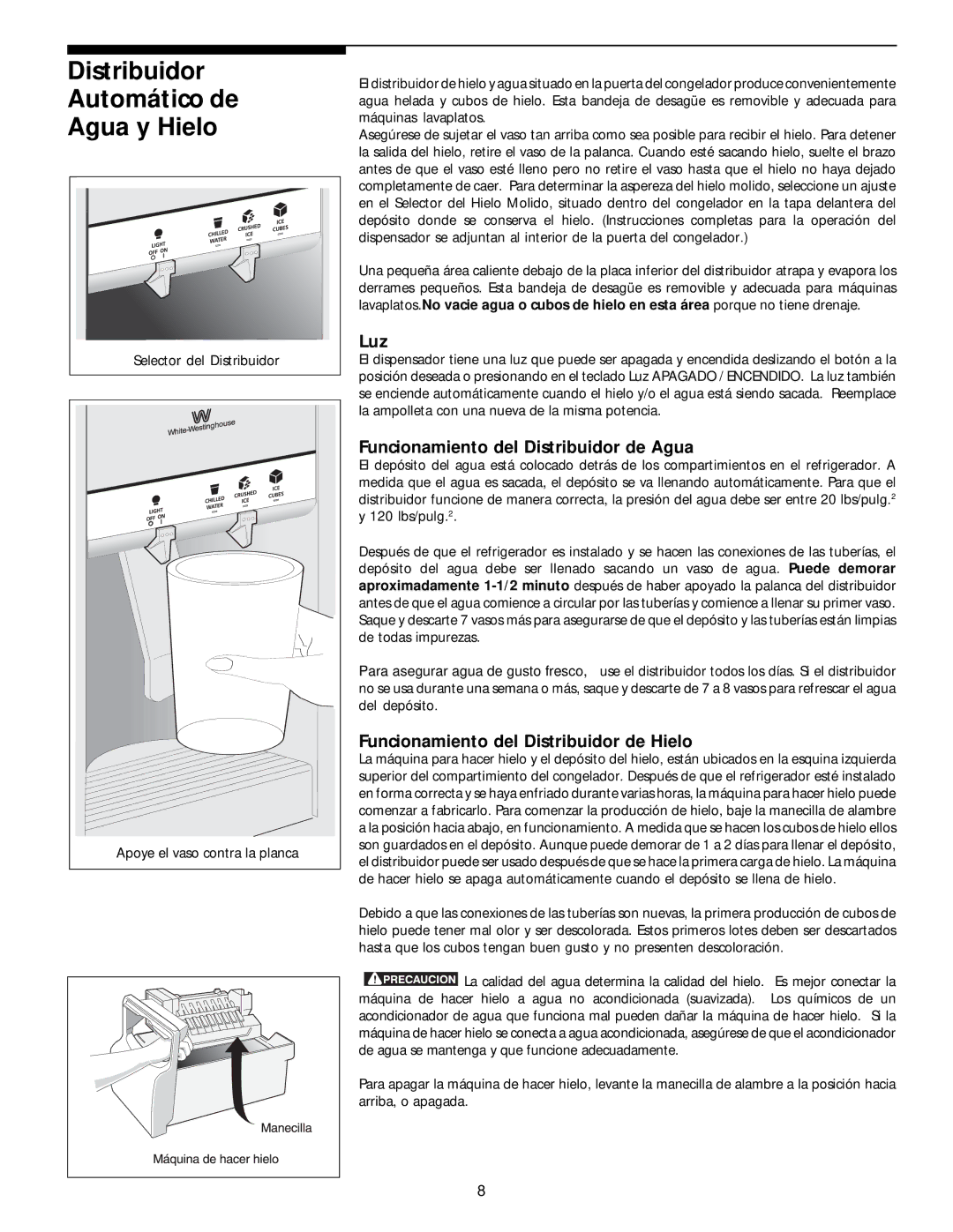 White-Westinghouse 218954301 manual Distribuidor Automático de Agua y Hielo, Luz, Funcionamiento del Distribuidor de Agua 