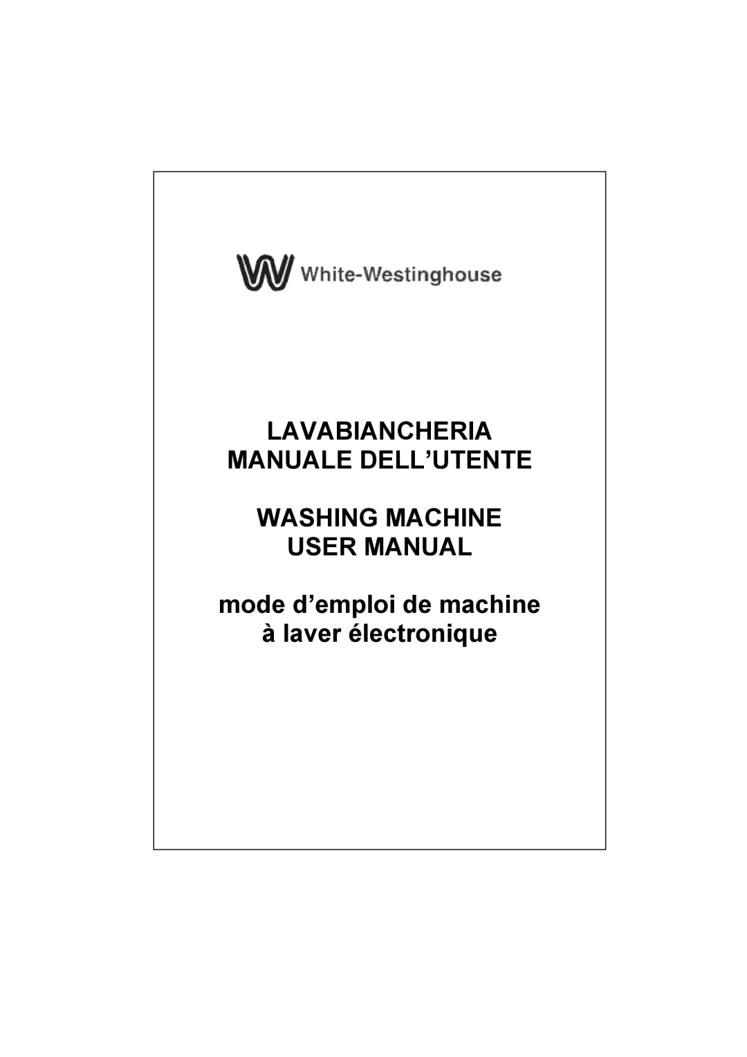 White-Westinghouse WM40T user manual Lavabiancheria Manuale DELL’UTENTE Washing Machine 