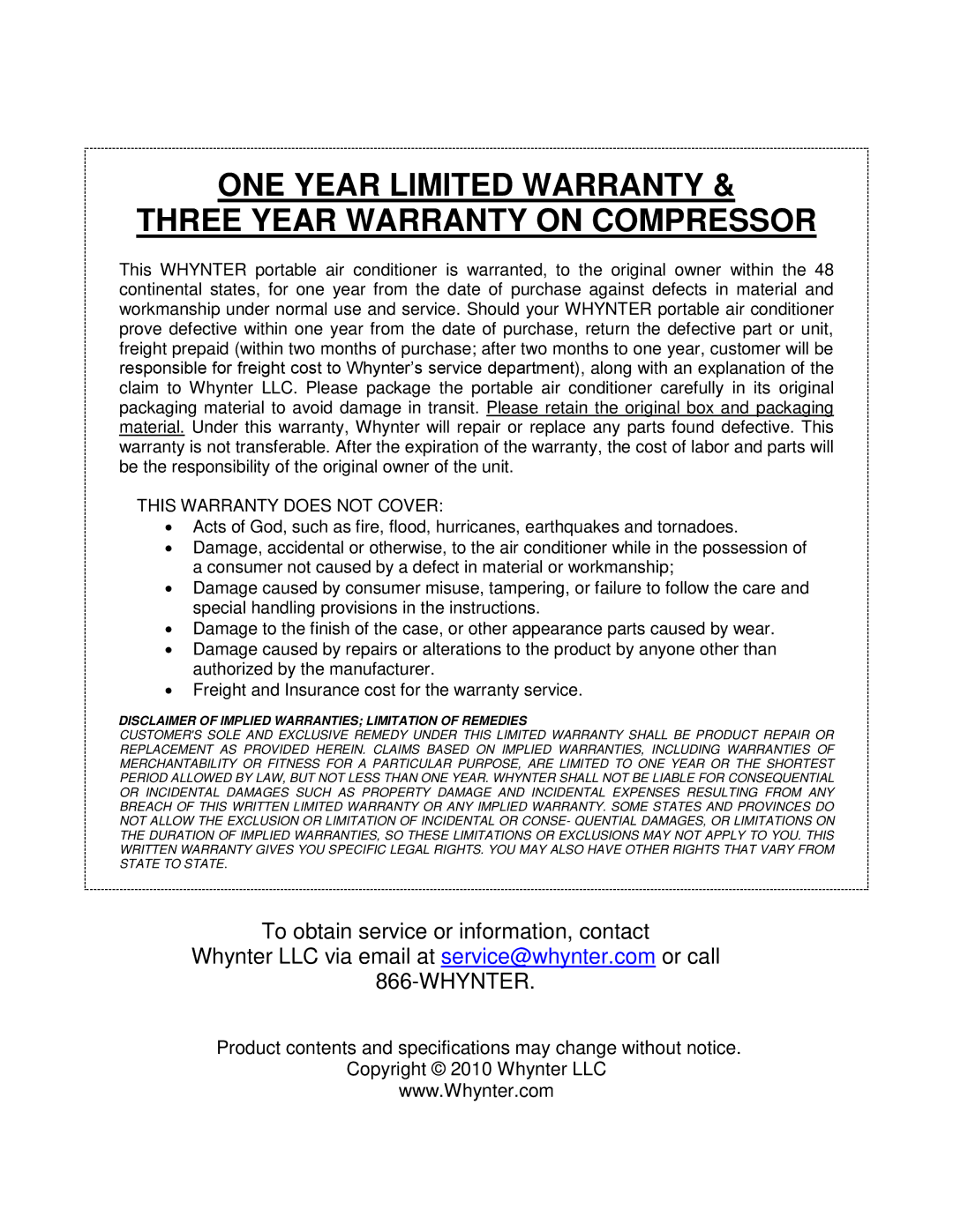 Whynter ARC-10WB ONE Year Limited Warranty Three Year Warranty on Compressor, This Warranty does not Cover 