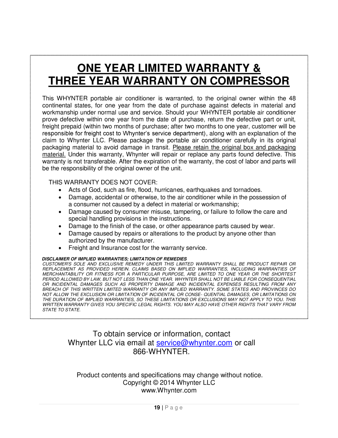 Whynter ARC-12SDH ONE Year Limited Warranty Three Year Warranty on Compressor, This Warranty does not Cover 