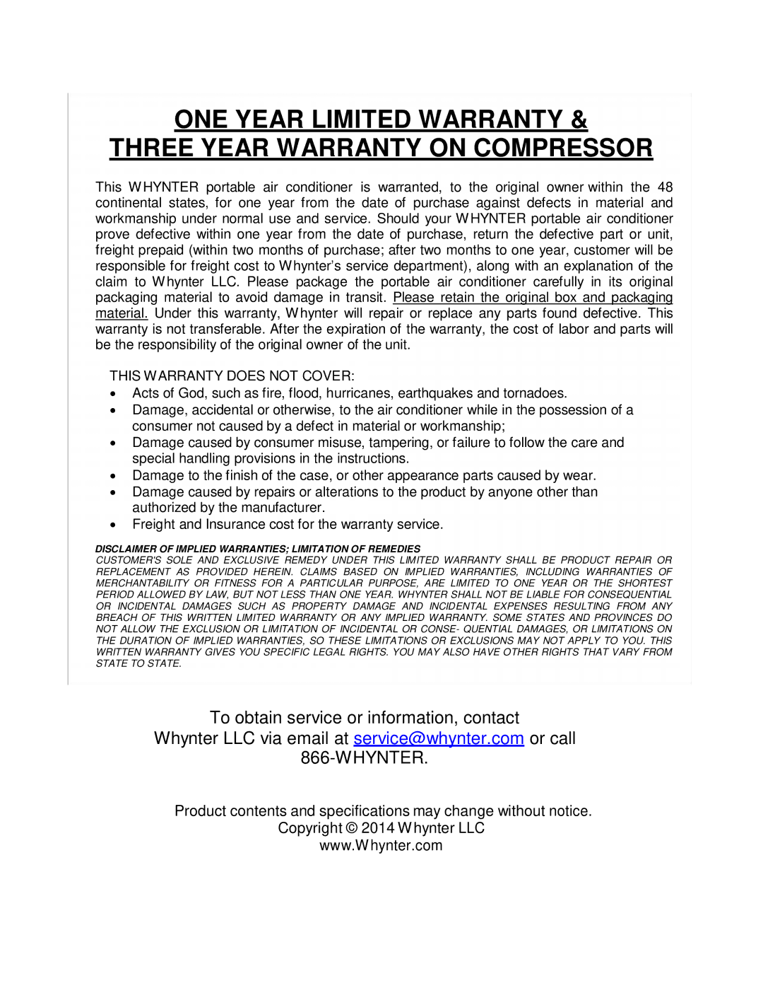 Whynter ARC-143MX ONE Year Limited Warranty Three Year Warranty on Compressor, This W Arranty does not Cover 