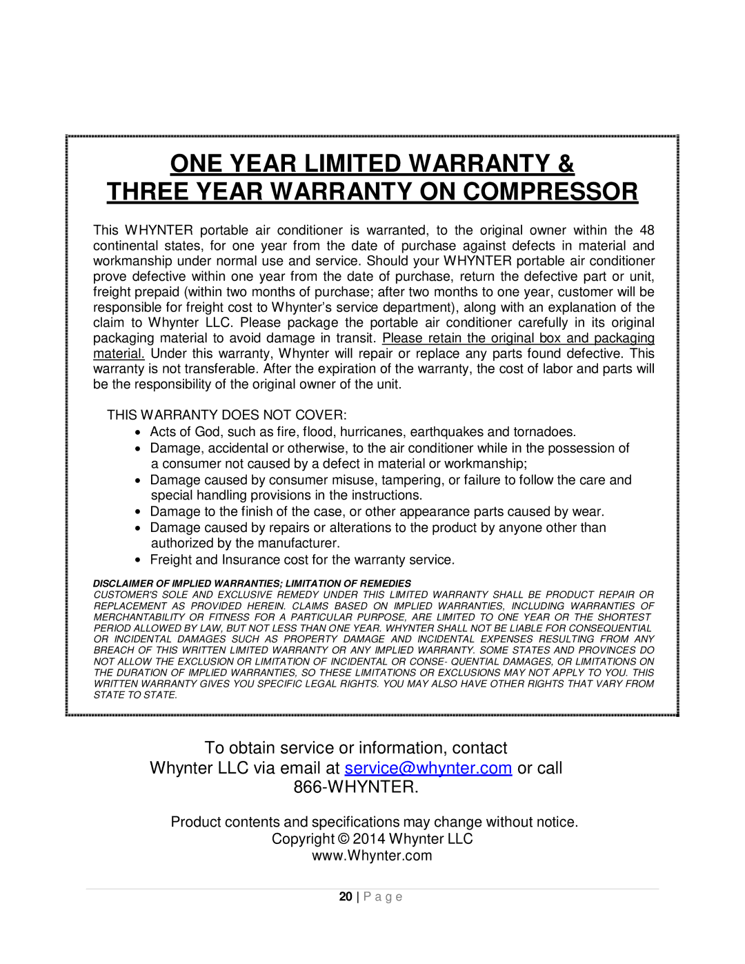 Whynter ARC-14SH ONE Year Limited Warranty Three Year Warranty on Compressor, This Warranty does not Cover 