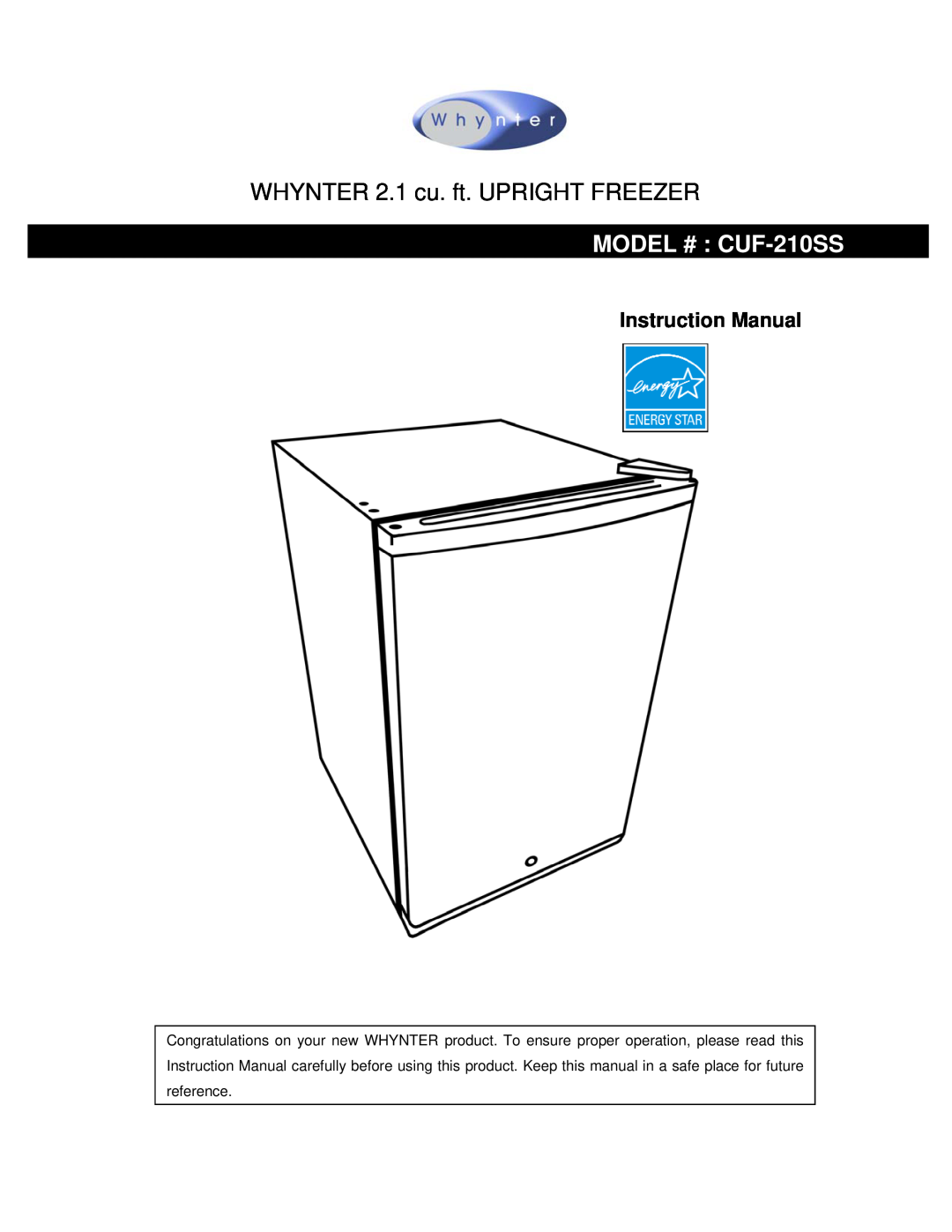 Whynter instruction manual WHYNTER 2.1 cu. ft. UPRIGHT FREEZER, MODEL # CUF-210SS 