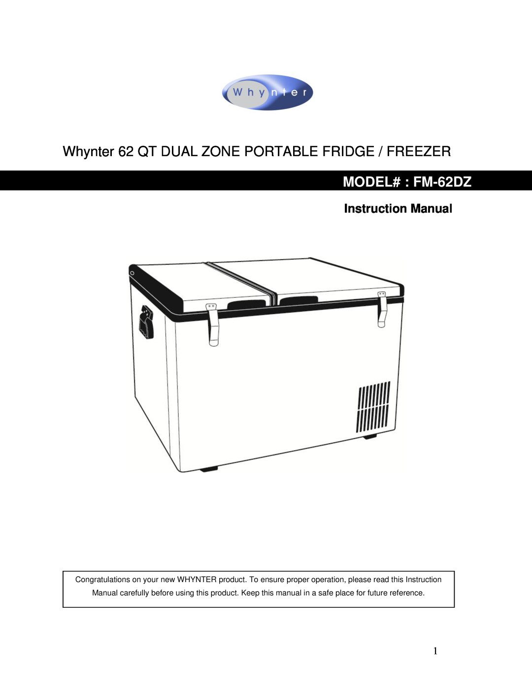 Whynter instruction manual Whynter 62 QT DUAL ZONE PORTABLE FRIDGE / FREEZER, MODEL# FM-62DZ 