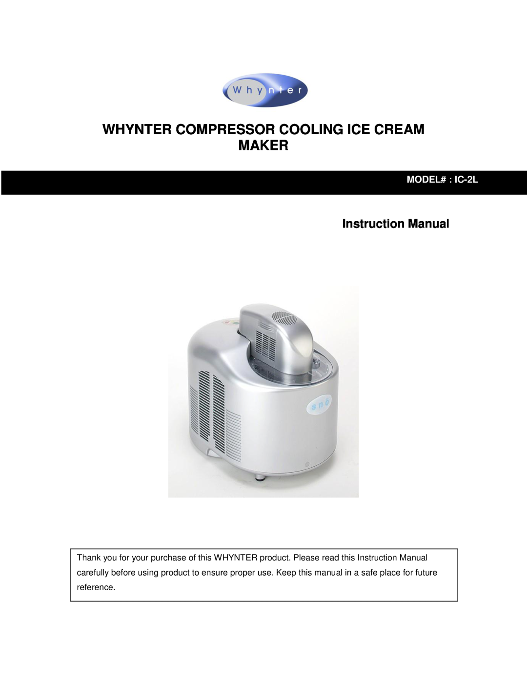 Whynter instruction manual WHYNTER SNO Professional Ice Cream Maker, IC-2L06/07 
