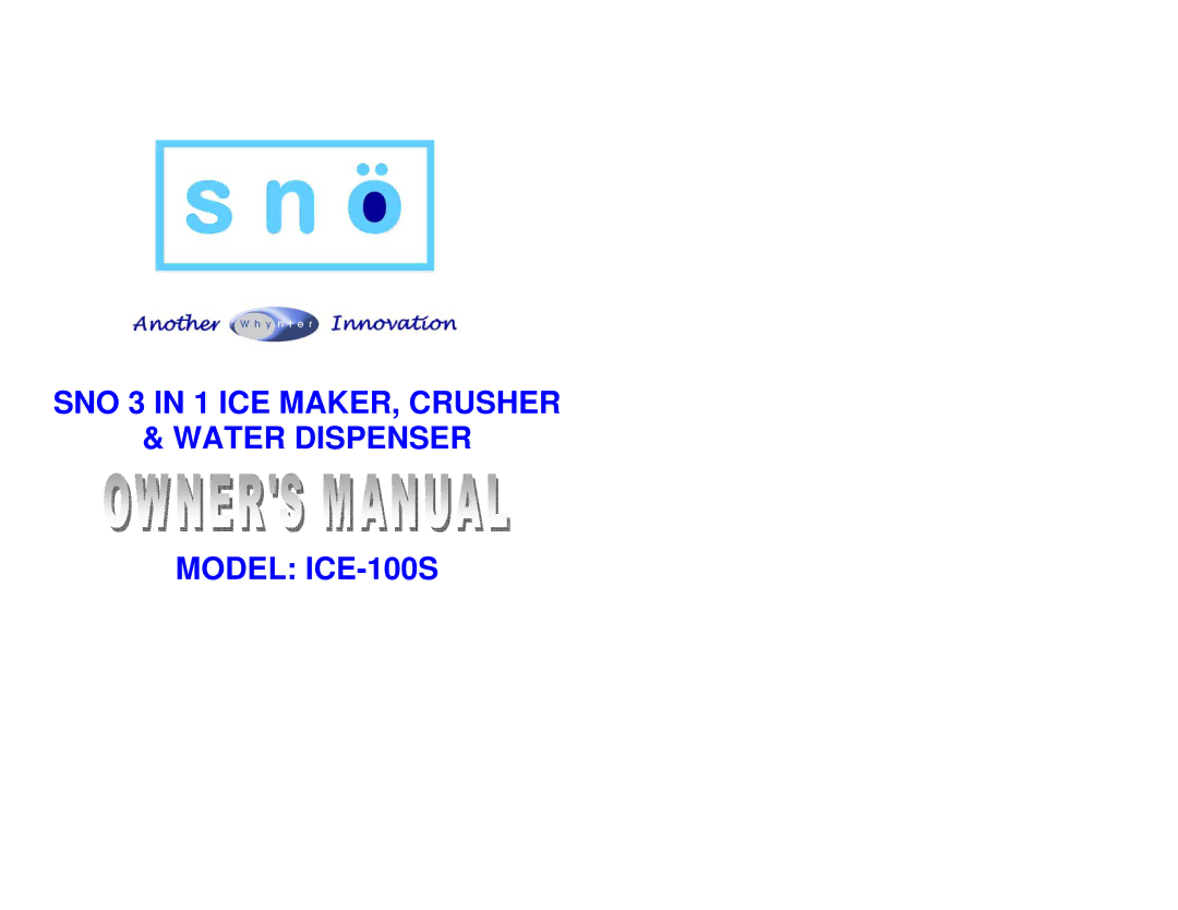 Whynter manual SNO 3 in 1 ICE MAKER, Crusher Water Dispenser Model ICE-100S 