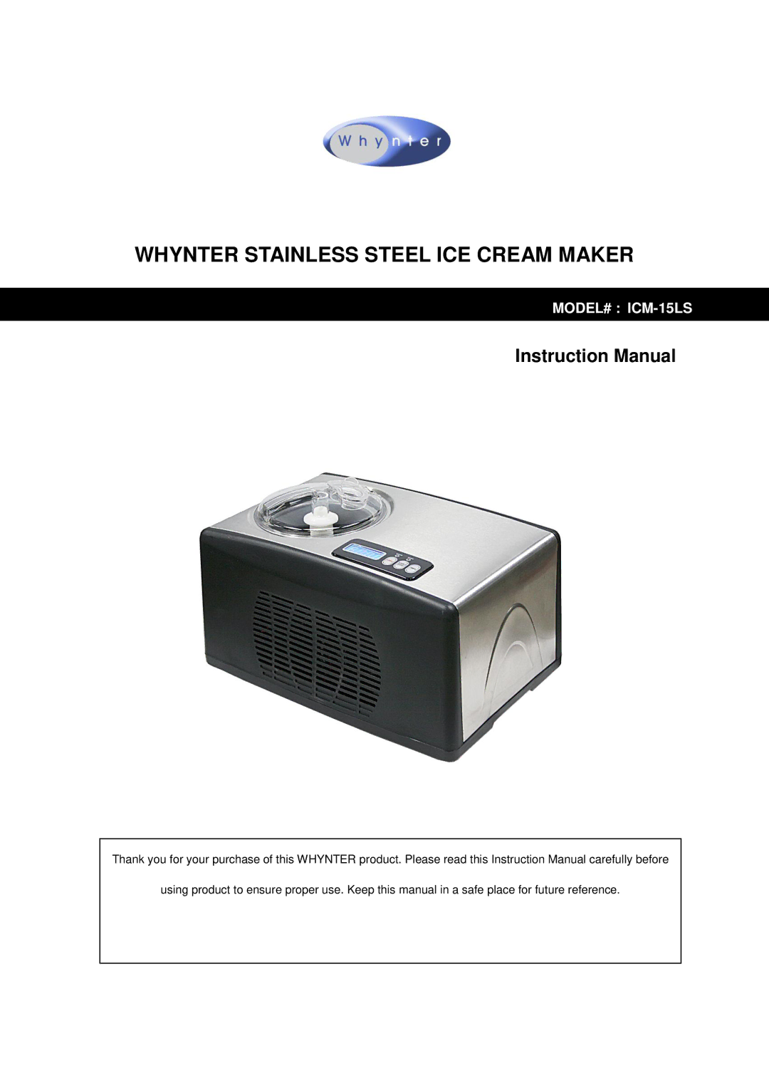 Whynter ICM-15LS instruction manual Whynter Stainless Steel ICE Cream Maker 