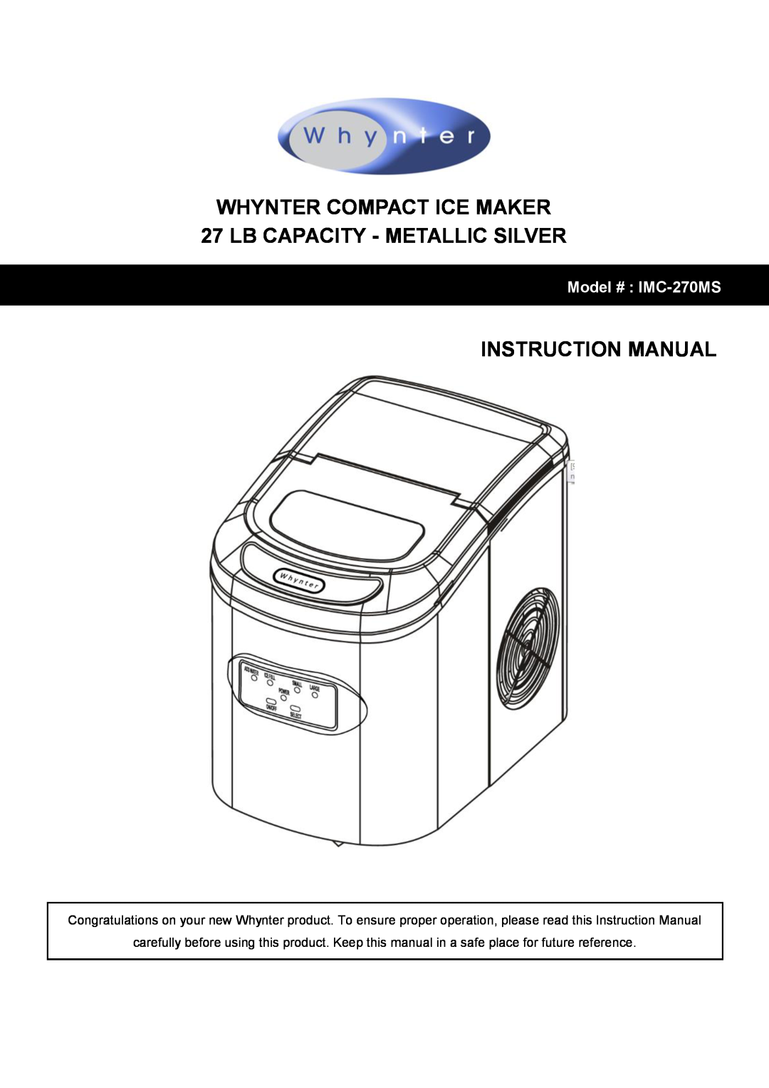 Whynter instruction manual Model # IMC-270MS 