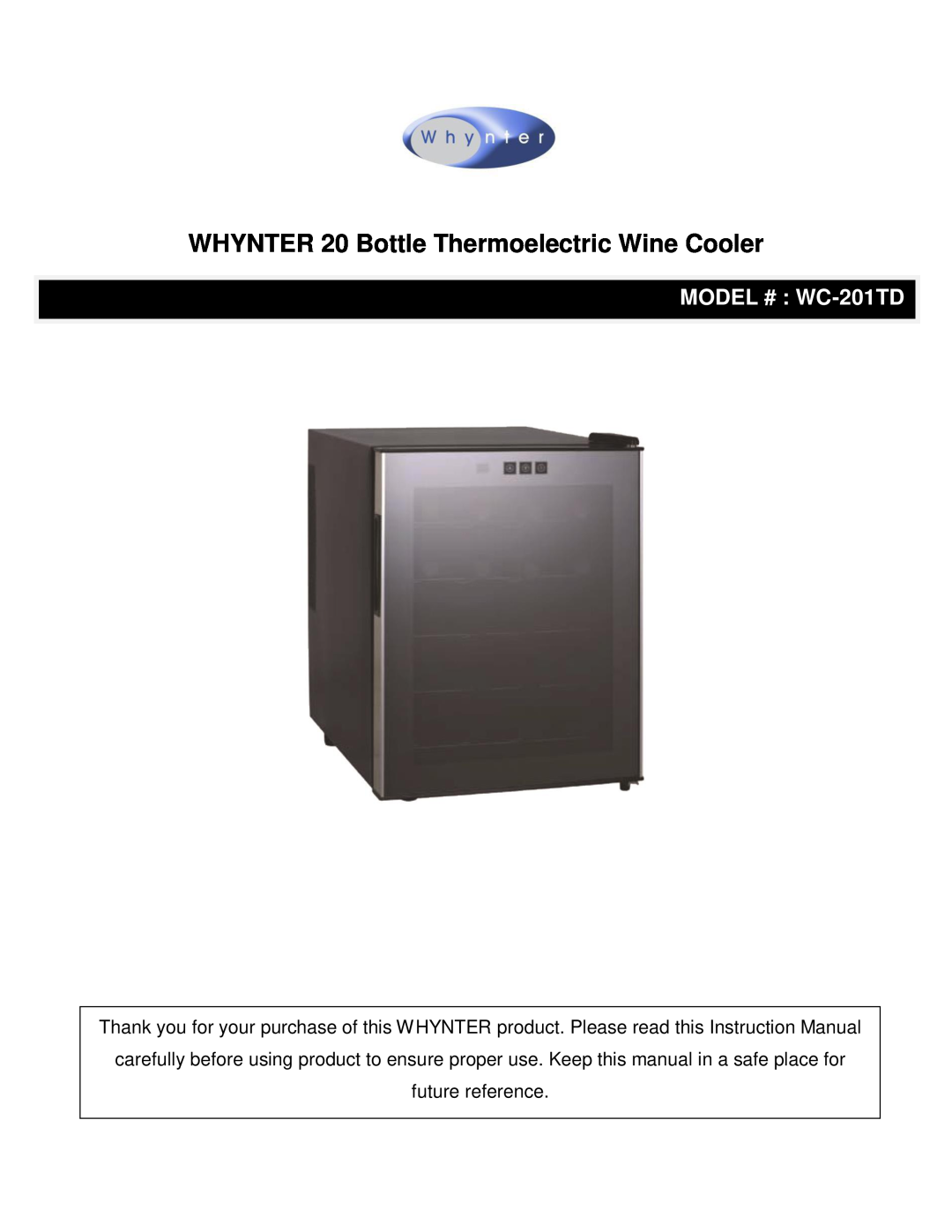 Whynter wc-201td instruction manual WHYNTER 20 Bottle Thermoelectric Wine Cooler, MODEL # WC-201TD 
