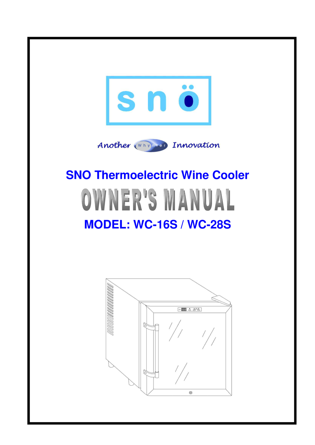 Whynter WC16S manual SNO Thermoelectric Wine Cooler Model WC-16S / WC-28S 