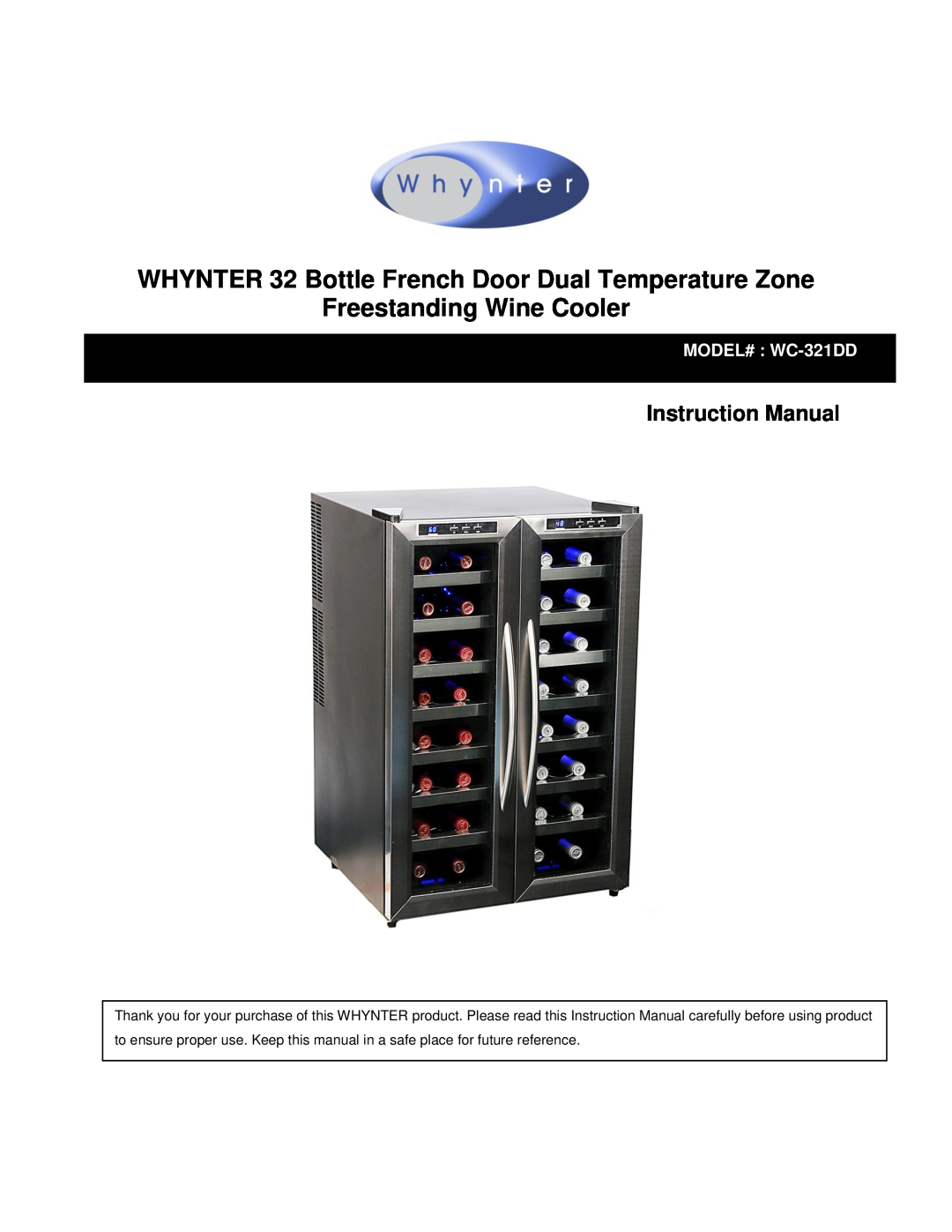 Whynter instruction manual WHYNTER 32 Bottle French Door Dual Temperature Zone Wine Cooler, MODEL# WC-321DD 