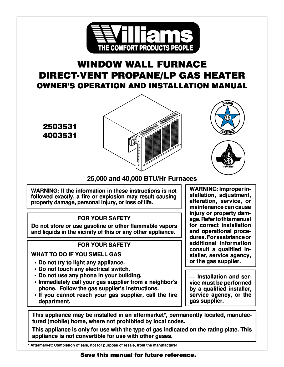 Williams 4003531 installation manual Window Wall Furnace, Direct-Ventpropane/Lp Gas Heater, The Comfort Products People 