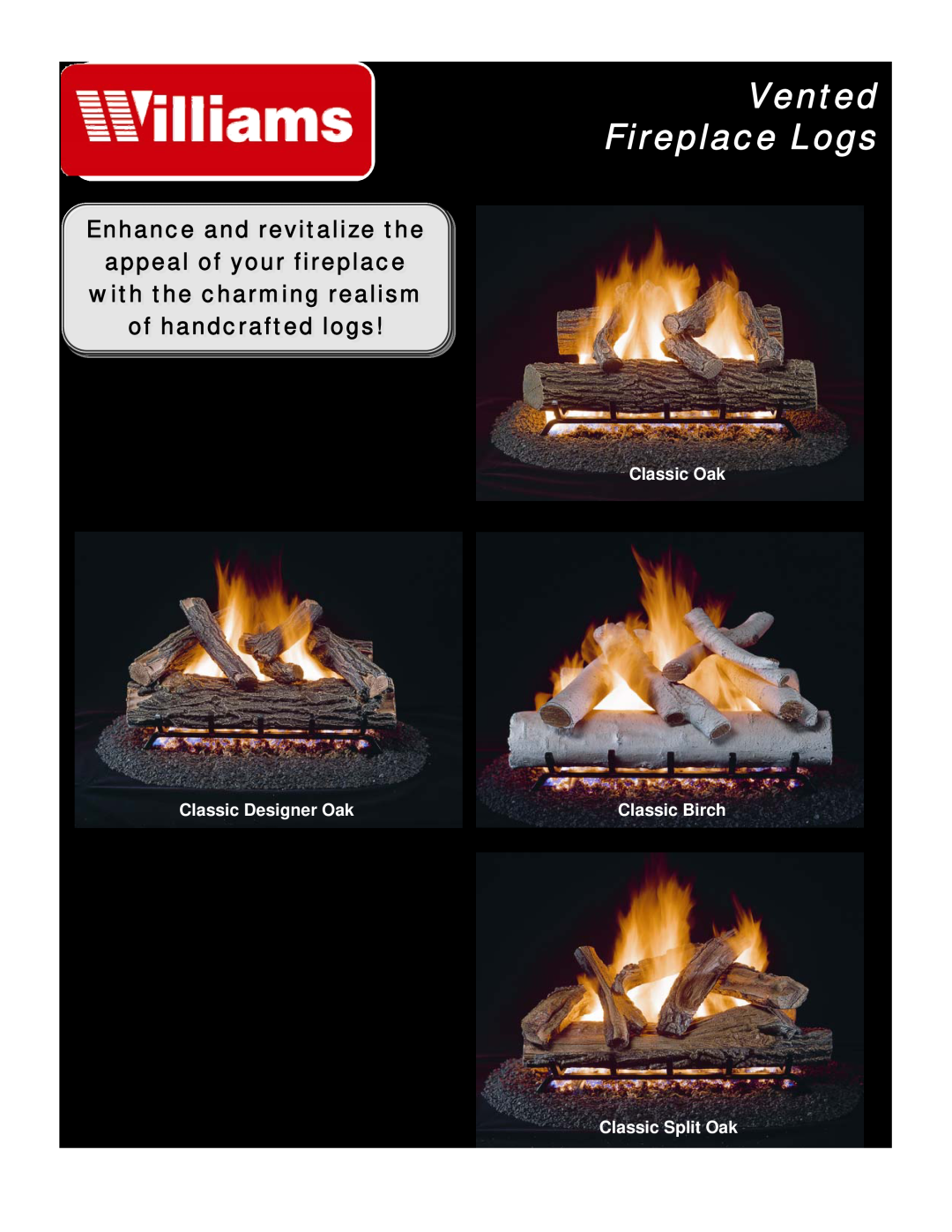 Williams 4261, 4236 manual Vented Fireplace Logs, Design Features, off handcraftedr ft logs!l, ‰Eliminates costly firewood 