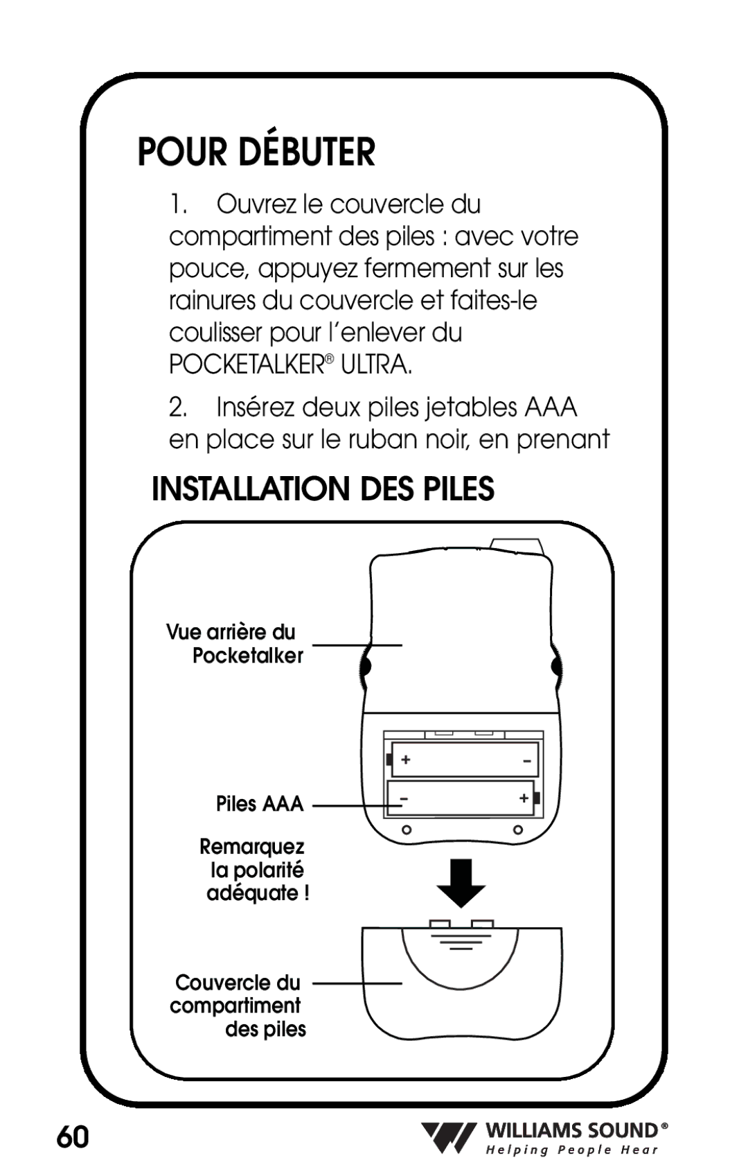 Williams Sound PKT D1 manual Pour Débuter, Installation DES Piles 