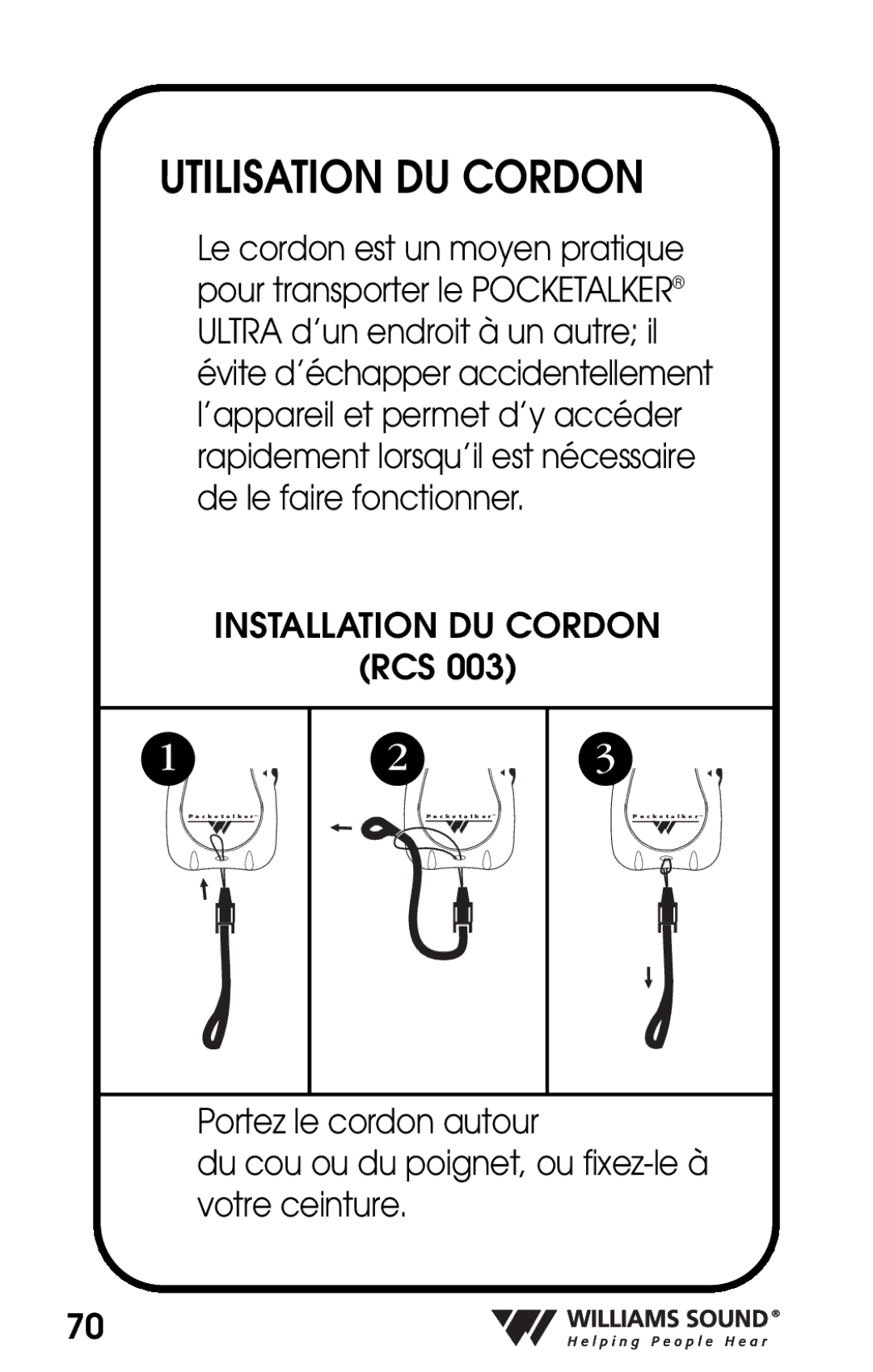 Williams Sound PKT D1 manual Utilisation DU Cordon, Installation DU Cordon 